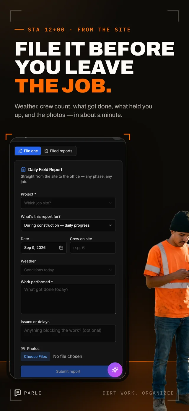 File it before you leave the job. Weather, crew count, what got done, what held you up, and the photos, in about a minute.